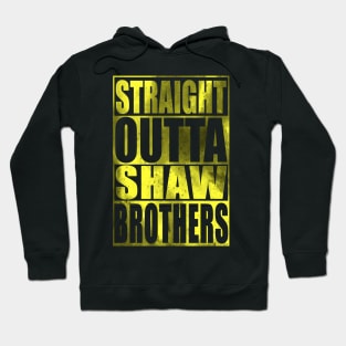 Straght Outta Shaw Brothers Hoodie